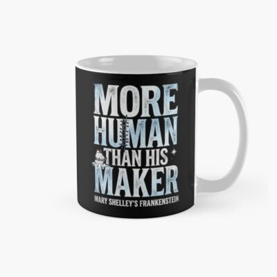 Frankenstein Human Maker Quote Mug