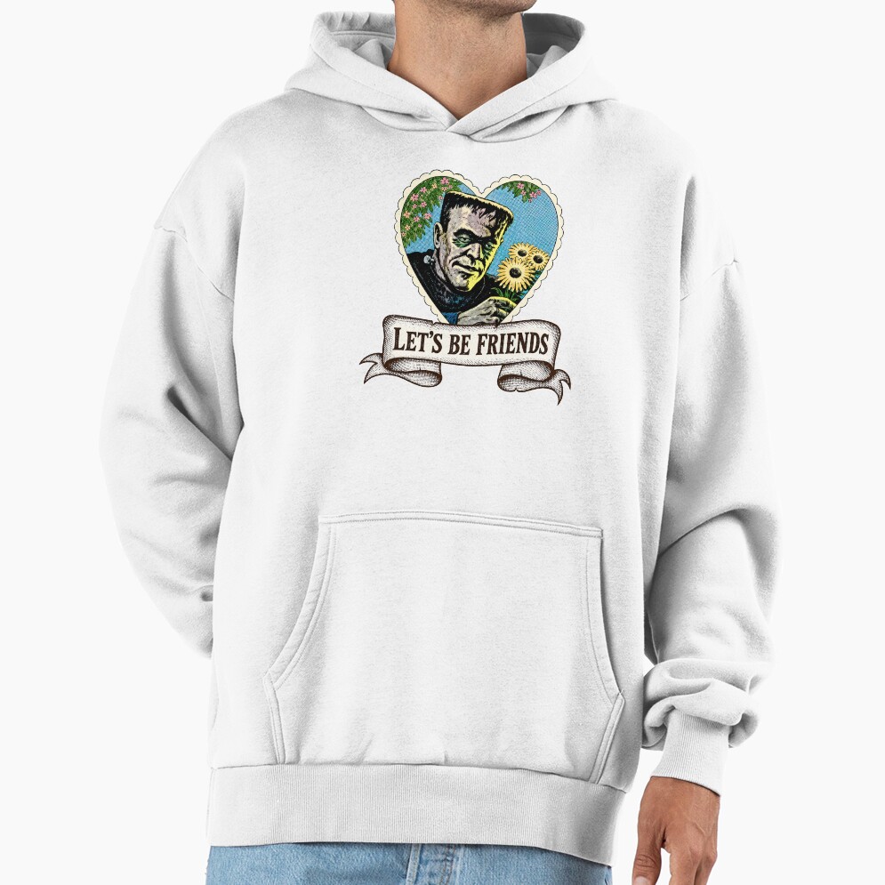 Let’s Be Friends Frankenstein Quote Hoodie