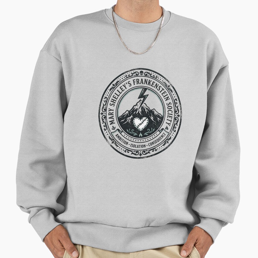 Mary Shelley Frankenstein Society Quote Sweatshirt - Image 3