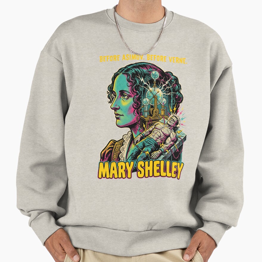 Mary Shelley Frankenstein Sci Fi Quote Sweatshirt - Image 3
