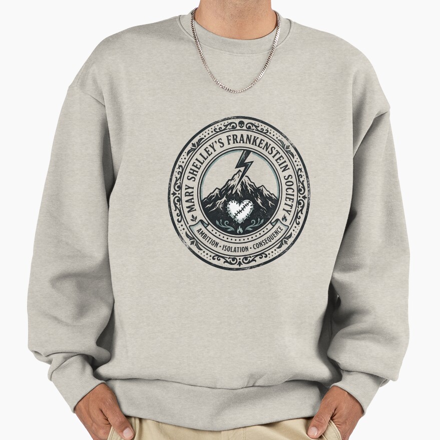 Mary Shelley Frankenstein Society Quote Sweatshirt - Image 2