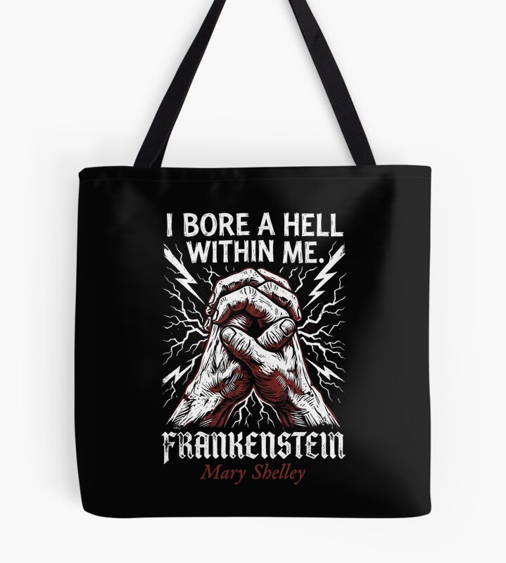 Frankenstein I Bore A Hell Within Me Tote Bag