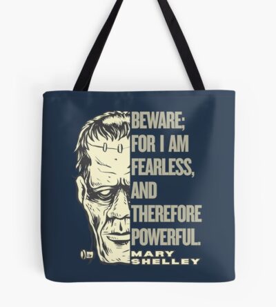 Frankenstein Beware Fearless Quote Tote Bag
